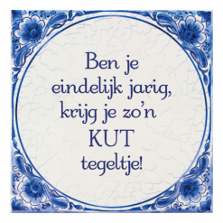 Delfts Blauw Tegeltje Ben Ik Eindelijk…